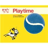 Playtime A Mutts Treasury by McDonnell, Patrick, 9781449463021
