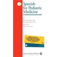 Spanish for Pediatric Medicine by Machtinger, Edward L., M.D.; Nigrovic, Peter Andrija; Lowe, Janice A., M.D., 9781581103021