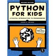 Python for Kids, 2nd Edition A Playful Introduction to Programming by Briggs, Jason R., 9781718503021