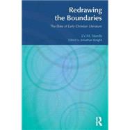 Redrawing the Boundaries: The Date of Early Christian Literature by Sturdy,J. V. M.;Knight,Jonatha, 9781845533021