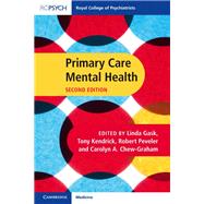 Primary Care Mental Health by Gask, Linda; Kendrick, Tony; Peveler, Robert; Chew-graham, Carolyn A., 9781911623021