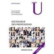Sociologie des professions - 4e d. by Claude Dubar; Pierre Tripier; Valrie Boussard, 9782200603021