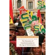 The Dynamics of Constitutionalism in the Age of Globalisation by Edited by Morly Frishman , Sam Muller, 9789067043021