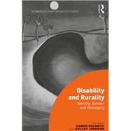 Disability and Rurality by Soldatic, Karen; Johnson, Kelley, 9780367143022