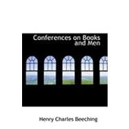 Conferences on Books and Men by Beeching, Henry Charles, 9780554873022