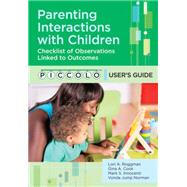 Parenting Interactions With Children by Roggman, Lori A., Ph.D.; Cook, Gina A., Ph.D.; Innocenti, Mark S., Ph.D.; Norman, Vonda Jump, Ph.D.; Christiansen, Katie, Ph.D., 9781598573022