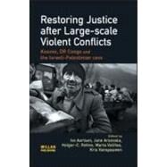Restoring Justice after Large-scale Violent Conflicts by Aertsen; Ivo, 9781843923022