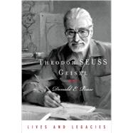 Theodor Geisel A Portrait of the Man who Became Dr. Seuss by Pease, Donald E., 9780195323023