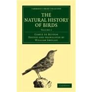 The Natural History of Birds by Leclerc, Georges Louis; De Buffon, Comte; Smellie, William; Smellie, William, 9781108023023