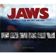 Jaws : Memories from Martha's Vineyard by TAYLOR, MATT, 9781781163023