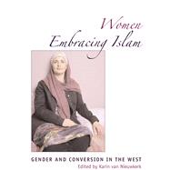 Women Embracing Islam by Nieuwkerk, Karin Van, 9780292713024