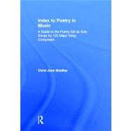 Index to Poetry in Music by Bradley,Carol June, 9780415943024