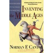 Inventing the Middle Ages by Cantor, Norman F., 9780688123024