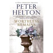 Worthless Remains by Helton, Peter, 9780727893024