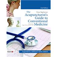 The Acupuncturist's Guide to Conventional Medicine by Stephenson, Clare; Hicks, Angela; Hicks, John, 9781848193024