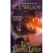 LORD FADING LANDS           MM by WILSON C L, 9780062023025