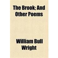 The Brook by Wright, William Bull, 9780217623025