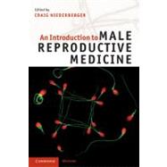 An Introduction to Male Reproductive Medicine by Edited by Craig Niederberger, 9780521173025