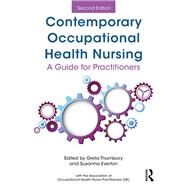 Contemporary Occupational Health Nursing by Thornbory, Greta; Everton, Susanna; Association of Occupational Health Nurse Practitioners (UK), 9781138703025