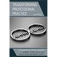 Transforming Professional Practice A Framework for Effective Leadership by Strike, Kimberly T.; Sims, Paul A.; Mann, Susan L.; Wilhite, Robert K., 9781475853025