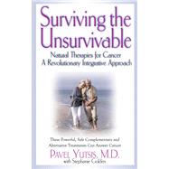 Surviving the Unsurvivable by Yutsis, Pavel I.; Golden, Stephanie, 9781591203025