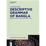Descriptive Grammar of Bangla by David, Anne Boyle; Conners, Thomas J.; Chacon, Dustin A., 9781614513025