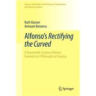 Alfonso's Rectifying the Curved by Glasner, Ruth; Baraness, Avinoam, 9783319773025