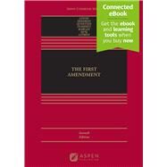 The First Amendment [Connected eBook] by Stone, Geoffrey R.; Seidman, Louis Michael; Sunstein, Cass R.; Tushnet, Mark V.; Karlan, Pamela S.; Huq, Aziz; Litman, Leah M., 9798889063025