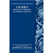 Cicero Speech on Behalf of Publius Sestius by Kaster, Robert A., 9780199283026