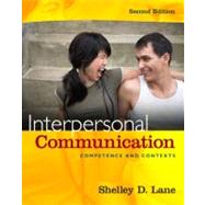 Interpersonal Communication Competence and Contexts by Lane, Shelley D., 9780205663026