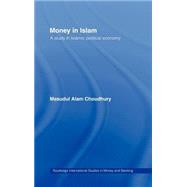 Money in Islam by Choudhury,Masudul A., 9780415163026