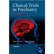 Clinical Trials in Psychiatry by Everitt, Brian S.; Wessely, Simon, 9780470513026