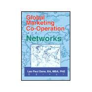 Global Marketing Co-Operation and Networks by Dana; Leo Paul, 9780789013026