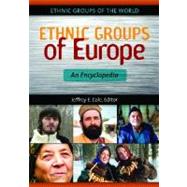 Ethnic Groups of Europe : An Encyclopedia by Cole, Jeffrey, 9781598843026