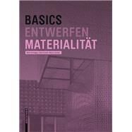 Basics Materialitat by Hegger, Manfred; Drexler, Hans; Zeumer, Martin, 9783035603026