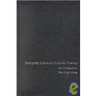 Everyday Life and Cultural Theory: An Introduction by Highmore,Ben, 9780415223027