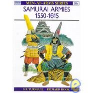 Samurai Armies 1550-1615 by Turnbull, Stephen R., 9780850453027