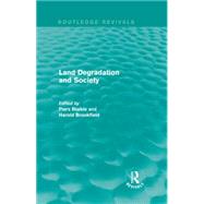Land Degradation and Society by Blaikie; Piers, 9781138923027