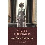 Last Year's Nightingale by Lorrimer, Claire, 9781473613027