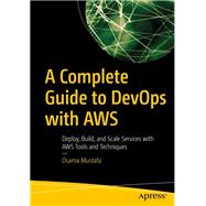 A Complete Guide to DevOps with AWS by Osama Mustafa, 9781484293027