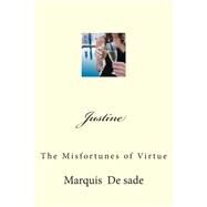 Justine by De Sade, Marquis Alphonse Franois, 9781507503027
