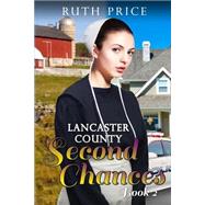 Lancaster County Second Chances by Price, Ruth, 9781508593027