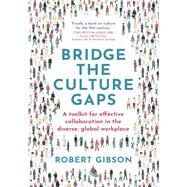 Bridge the Culture Gaps by Robert Gibson, 9781529383027