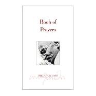 Book of Prayers by Gandhi, Mahatma; Nagler, Michael; Gandhi, Arun, 9781893163027
