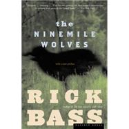 The Ninemile Wolves by Bass, Rick, 9780618263028