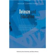 Deleuze and Education by Semetsky, Inna; Masny, Diana, 9780748643028
