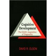 Cognitive Development: The Child's Acquisition of Diagonality by Olson; David R., 9780805823028