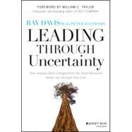 Leading Through Uncertainty How Umpqua Bank Emerged from the Great Recession Better and Stronger than Ever by Davis, Raymond P., 9781118733028
