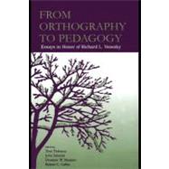 From Orthography to Pedagogy : Essays in Honor of Richard L. Venezky by Trabasso, Thomas R.; Sabatini, John P.; Massaro, Dominic W.; Calfee, Robert, 9781410613028