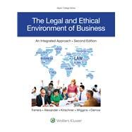 The Legal and Ethical Environment of Business by Ferrera, Gerald R.; Alexander, Mystica M.; Wiggins, William P.; Kirschner, Cheryl; Darrow, Jonathan J., 9781454893028